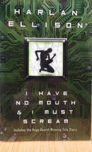 I Have No Mouth, and I Must Scream book